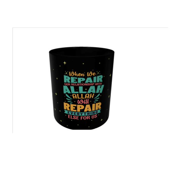 When We Repair Our Relationship with Allah Mug